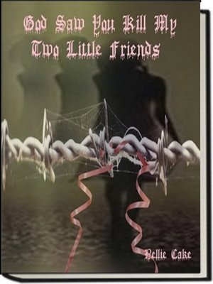 cover image of God Saw You Kill My Two Little Friends
